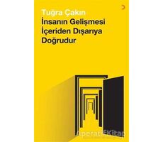 İnsanın Gelişmesi İçeriden Dışarıya Doğrudur - Tuğra Çakın - Cinius Yayınları