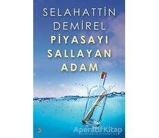 Piyasayı Sallayan Adam - Selahattin Demirel - Cinius Yayınları