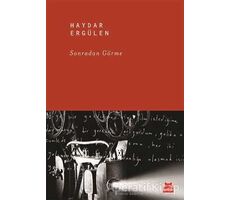 Sonradan Görme - Haydar Ergülen - Kırmızı Kedi Yayınevi