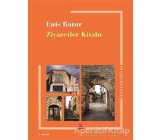 Ziyaretler Kitabı - Enis Batur - Kırmızı Kedi Yayınevi
