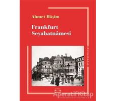 Frankfurt Seyahatnamesi - Ahmet Haşim - Kırmızı Kedi Yayınevi