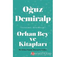 Orhan Bey ve Kitapları - Oğuz Demiralp - Kırmızı Kedi Yayınevi