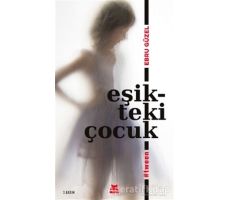 Eşikteki Çocuk - Ebru Güzel - Kırmızı Kedi Yayınevi