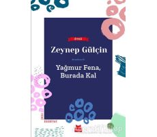 Yağmur Fena, Burada Kal - Zeynep Gülçin - Kırmızı Kedi Yayınevi