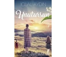 Unutursun - İclal Aydın - Artemis Yayınları