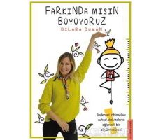 Farkında Mısın Büyüyoruz - Dilara Duman - Destek Yayınları