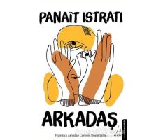 Arkadaş - Panait Istrati - Destek Yayınları