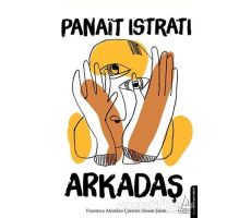 Arkadaş - Panait Istrati - Destek Yayınları