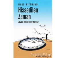 Hissedilen Zaman - Marc Wittmann - Metis Yayınları