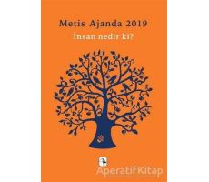 Metis Ajanda 2019: İnsan Nedir ki? - Özde Duygu Gürkan - Metis Yayınları