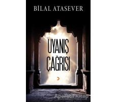 Uyanış Çağrısı - Bilal Atasever - Cinius Yayınları