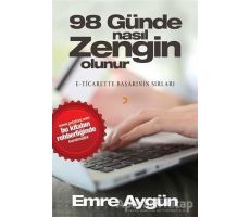 98 Günde Nasıl Zengin Olunur - Emre Aygün - Cinius Yayınları