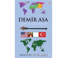 Demir Asa: Allah’ın 21.Yüzyıla Öfkesi - Abdullah Metin Işıklı - Cinius Yayınları