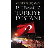 15 Temmuz Türkiye Destanı - Mustafa Şişman - Cinius Yayınları