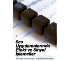 Ses Uygulamalarında Efekt ve Sinyal İşlemcileri - Teoman Pasinlioğlu - Cinius Yayınları