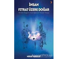 İnsan Fıtrat Üzere Doğar - Murat Karatay - Cinius Yayınları