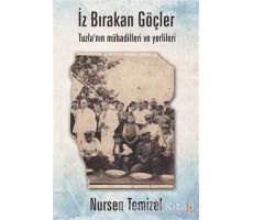 İz Bırakan Göçler - Nursen Temizel - Cinius Yayınları