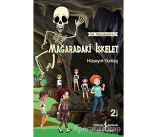 Mağaradaki İskelet - Yaz Arkadaşları 2 - Hüseyin Yurttaş - İş Bankası Kültür Yayınları