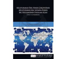 Milletlerarası Özel Hukuk Çercevesinde Milletlerarası Mal Satımına İlişkin BM. Sözleşmesinin Uygulam