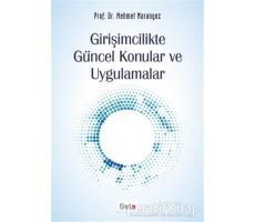 Girişimcilikte Güncel Konular ve Uygulamalar - Mehmet Marangoz - Beta Yayınevi