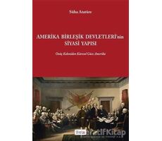 Amerika Birleşik Devletlerinin Siyasi Yapısı - Süha Atatüre - Beta Yayınevi