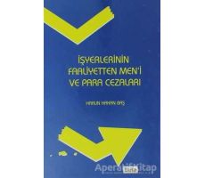 İşyerlerinin Faaliyetten Meni ve Para Cezaları - Harun Hakan Baş - Beta Yayınevi