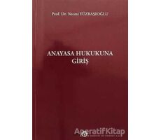 Anayasa Hukukuna Giriş - Necmi Yüzbaşıoğlu - Beta Yayınevi