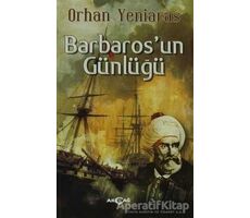 Barbaros’un Günlüğü - Orhan Yeniaras - Akçağ Yayınları