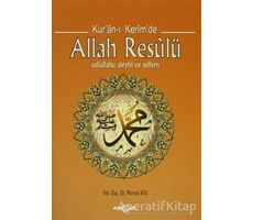 Kuran-ı Kerimde Allah Resulü - Mürsel Ata - Akçağ Yayınları