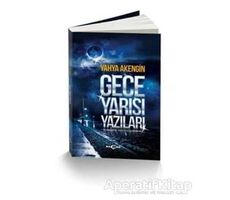 Gece Yarısı Yazıları - Yahya Akengin - Akçağ Yayınları