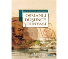 Osmanlı Düşünce Dünyası - Süleyman Hayri Bolay - Akçağ Yayınları