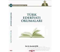 Türk Edebiyatı Okumaları - Nurullah Çetin - Akçağ Yayınları