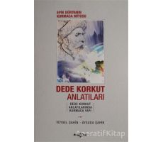 Epik Dünyanın Kurmaca Mitosu Dede Korkut Anlatıları - Veysel Şahin - Akçağ Yayınları