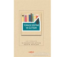 Türkçe Eğitimi ve İletişim - Gıyasettin Aytaş - Akçağ Yayınları