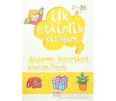 İlk Etkinlik Kitabım: Düşünme Becerileri Kavram / Renk - Kolektif - Erdem Çocuk