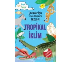 Tropikal İklim - Çocuklar İçin Yaratıcı Etkinliklerle Ekoloji - Kim Myung Hee - Erdem Çocuk