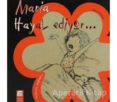 Maria Hayal Ediyor - Anna Obiols - Final Kültür Sanat Yayınları