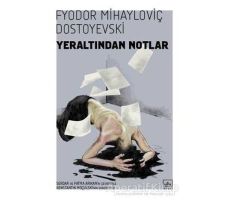 Yeraltından Notlar - Fyodor Mihayloviç Dostoyevski - İthaki Yayınları
