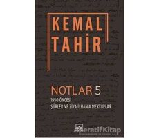 Notlar 5 - 1950 Öncesi Şiirler ve Ziya İlhana Mektuplar - Cengiz Yazoğlu - İthaki Yayınları