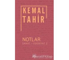 Notlar / Sanat - Edebiyat 2 - Kemal Tahir - İthaki Yayınları