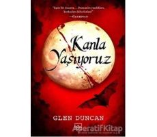 Kanla Yaşıyoruz - Glen Duncan - İthaki Yayınları