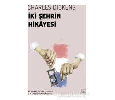 İki Şehrin Hikayesi - Charles Dickens - İthaki Yayınları