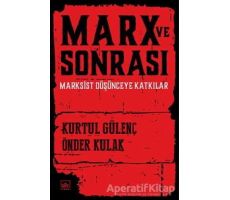 Marx ve Sonrası - Önder Kulak - İthaki Yayınları