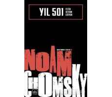 Yıl 501: Fetih Devam Ediyor - Noam Chomsky - İthaki Yayınları