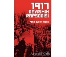 1917 Devrimin Rapsodisi - Ferit Burak Aydar - İthaki Yayınları