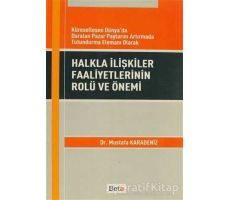 Halkla İlişkiler Faaliyetlerinin Rolü ve Önemi - Mustafa Karadeniz - Beta Yayınevi