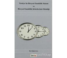 Türkiye’de Bireysel Emeklilik Sistemi ve Bireysel Emeklilik Şirketlerinin Etkinliği