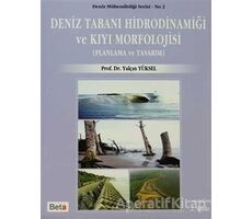 Deniz Tabanı Hidrodinamiği ve Kıyı Morfolojisi - Yalçın Yüksel - Beta Yayınevi
