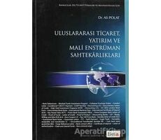 Uluslararası Ticaret, Yatırım ve Mali Enstrüman Sahtekarlıkları - Ali Polat - Beta Yayınevi