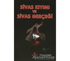 Sivas Kıyımı ve Sivas Gerçeği - Süleyman Zaman - Can Yayınları (Ali Adil Atalay)